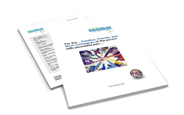 Pain Toolkit for families, friends and work colleagues of the person living with persistent pain